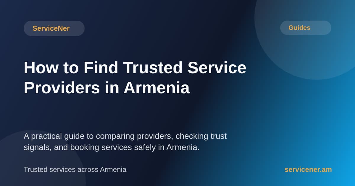 Ինչպես գտնել վստահելի ծառայություն մատուցողներ Հայաստանում
